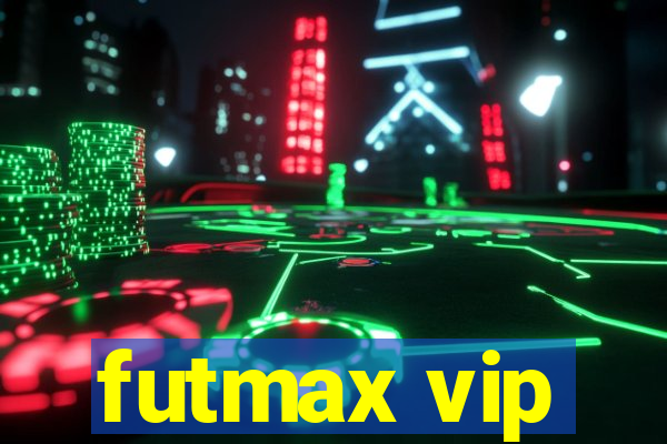 futmax vip